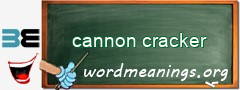 WordMeaning blackboard for cannon cracker